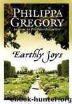 Philippa Gregory by Earthly Joys