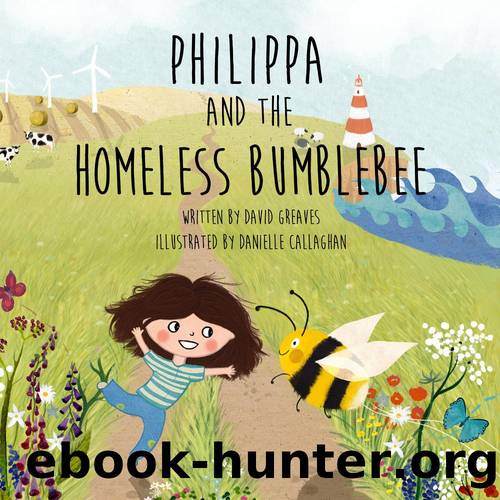 Philippa and the Homeless Bee by David Greaves