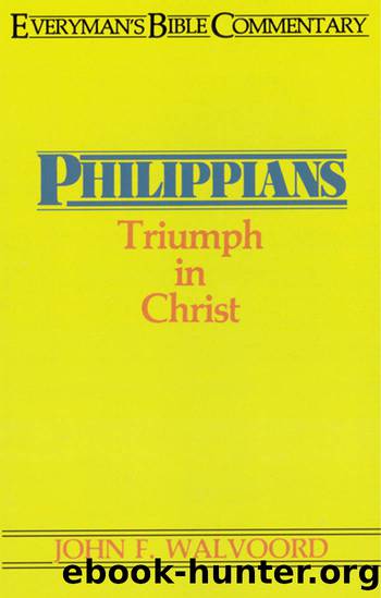 Philippians- Everyman's Bible Commentary by John Walvoord