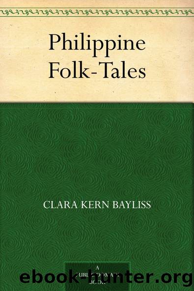 Philippine Folk-Tales by Berton L. Maxfield