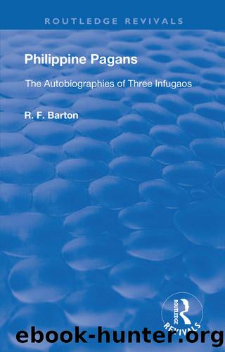 Philippine Pagans (1938) by R.F Barton