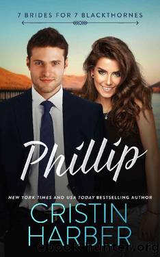 Phillip (7 Brides for 7 Blackthornes Book 4) by Cristin Harber