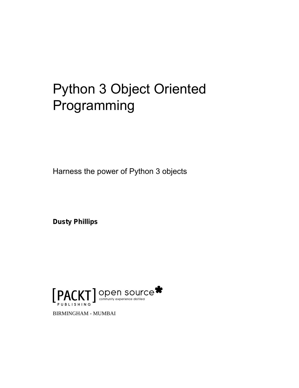 Phillips -- Python 3 Object Oriented Programming -- 2010 by Unknown