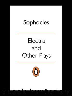 Philoctetes [In, Electra and Other Plays: Ajax: Electra: Women of Trachis: Philoctetes: Translated by E. F. Watling] (Penguin Classics). by Sophocles