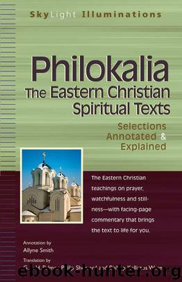 Philokalia—The Eastern Christian Spiritual Texts: Selections Annotated & Explained (SkyLight Illuminations) by Smith Allyne