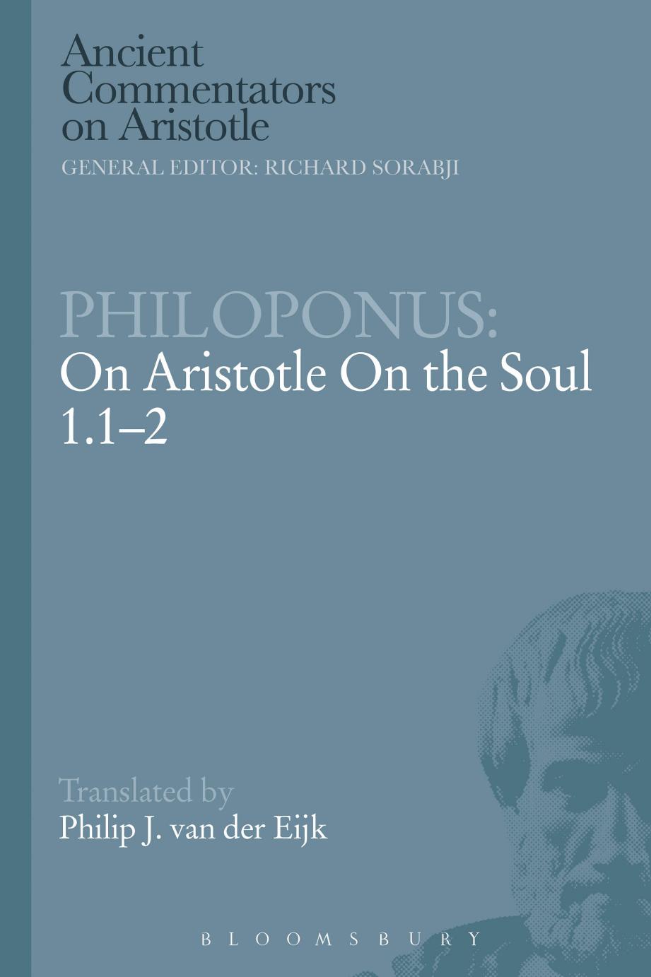 Philoponus: on Aristotle on the soul 1.1-2 by Eijk Philip J