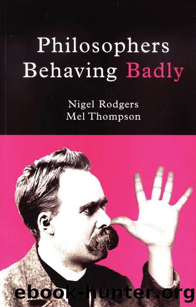 Philosophers Behaving Badly by Rodgers Nigel; Thompson Mel; & Mel Thompson