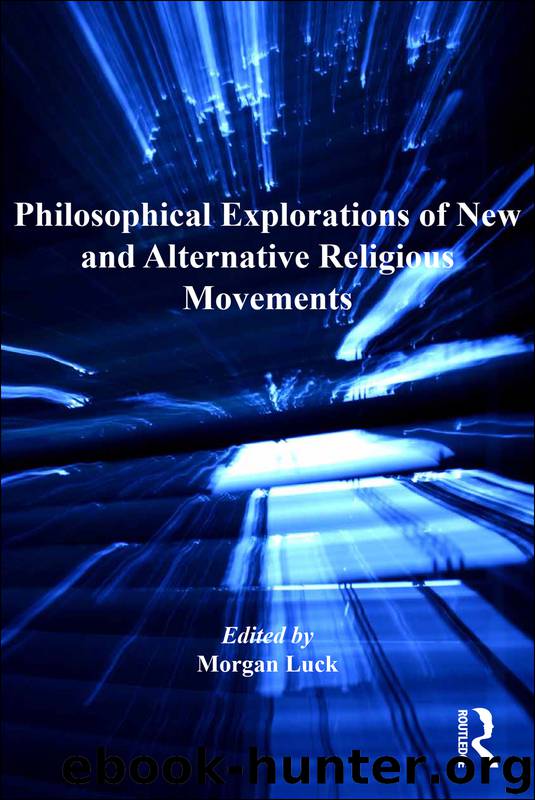 Philosophical Explorations of New and Alternative Religious Movements by Luck Morgan;