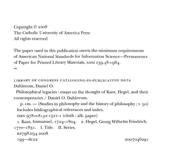 Philosophical Legacies: Essays on the Thought of Kant, Hegel, and Their Contemporaries (Studies in Philosophy and the History of Philosophy) by Daniel O. Dahlstrom