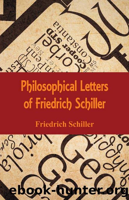 Philosophical Letters of Friedrich Schiller by Friedrich Schiller