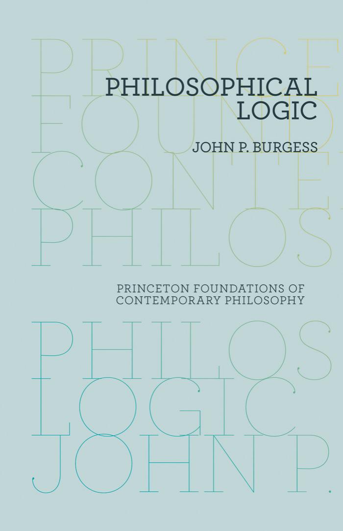 Philosophical Logic by Burgess John P