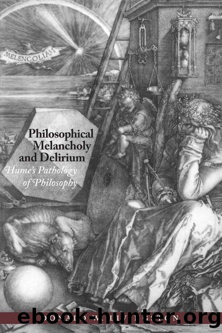 Philosophical Melancholy and Delirium: Hume's Pathology of Philosophy by Donald W. Livingston