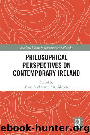Philosophical Perspectives on Contemporary Ireland by Clara Fischer Áine Mahon