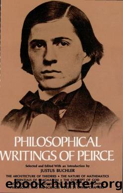 Philosophical Writings of Peirce by Peirce Charles S.; Buchler Justus;