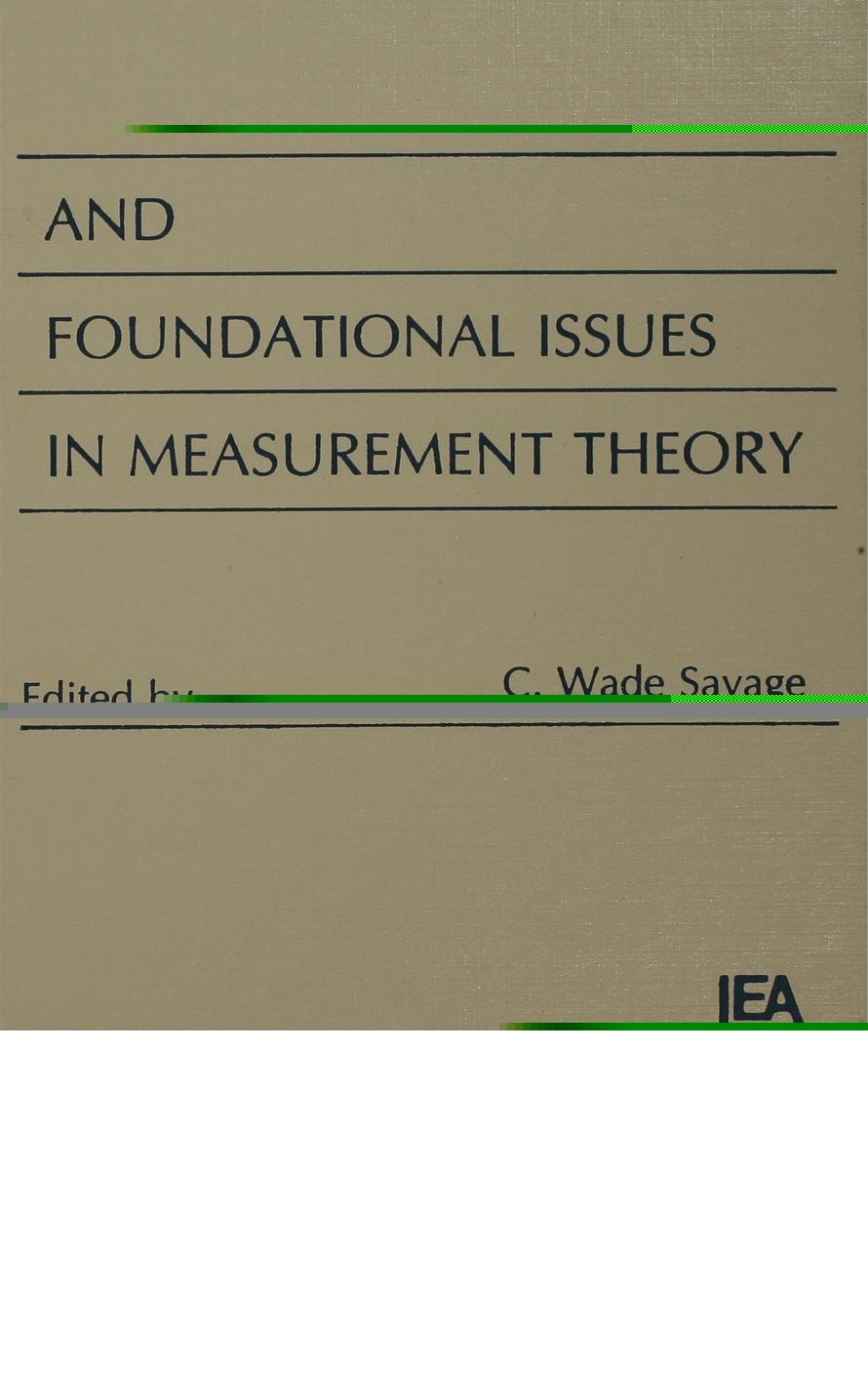 Philosophical and Foundational Issues in Measurement Theory by Savage C. Wade Ehrlich Philip