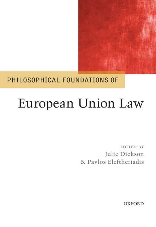 Philosophical foundations of EU law by Dickson Julie; Eleutheriadēs Paulos Z