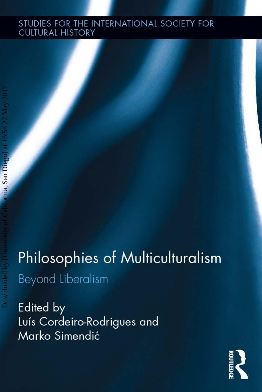 Philosophies of Multiculturalism: Beyond Liberalism by Luis Cordeiro-Rodrigues Marko Simendić
