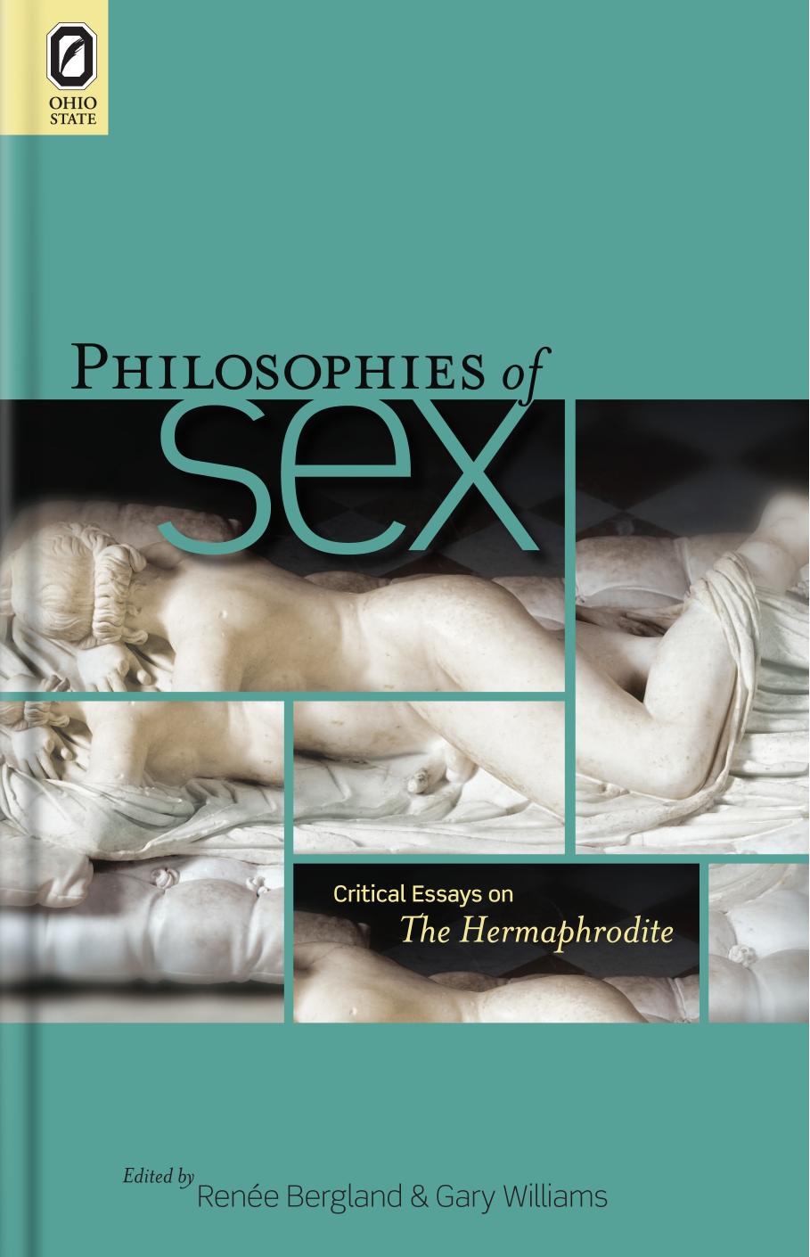 Philosophies of Sex: Critical Essays on The Hermaphrodite by Gary Williams Renee Bergland