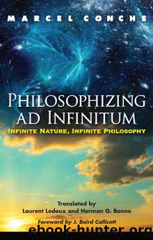 Philosophizing Ad Infinitum by Conche Marcel