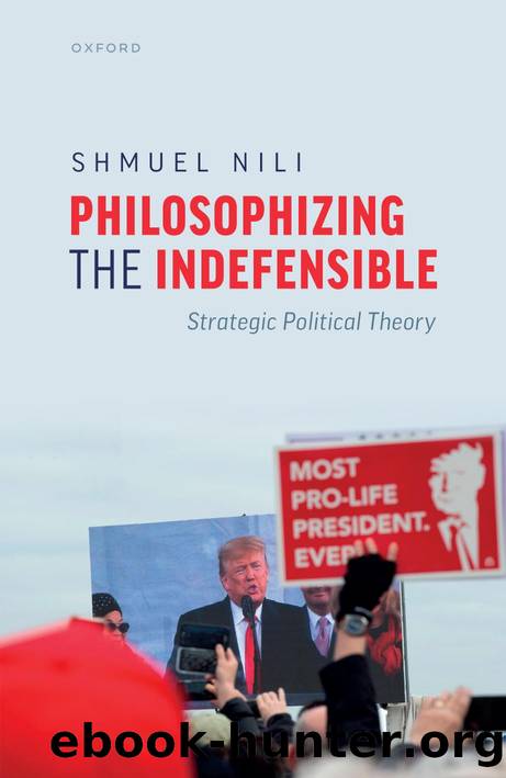 Philosophizing the Indefensible: Strategic Political Theory by Nili Shmuel