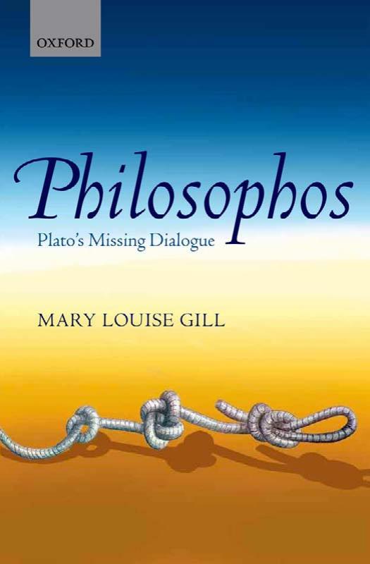 Philosophos: Plato's Missing Dialogue by Mary Louise Gill