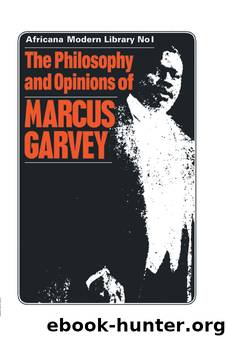 Philosophy & Opinions of Marcus Garvey: Africa for the Africans Volume 1 & 2 by Marcus Garvey