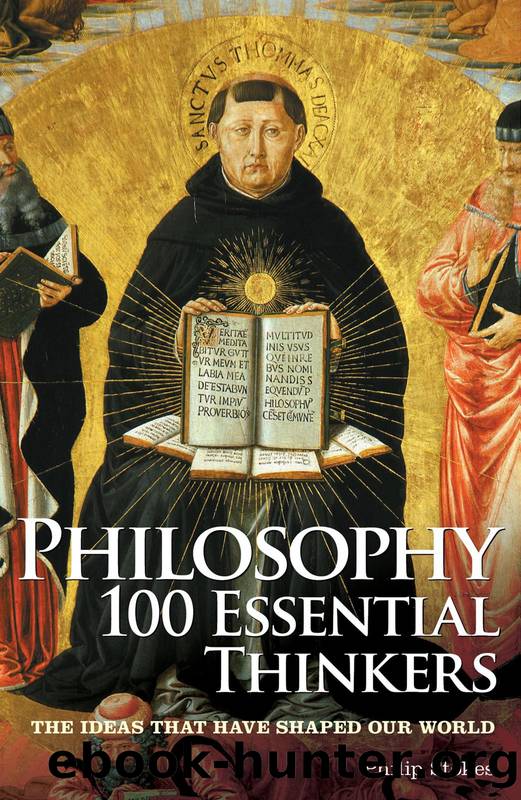 Philosophy 100 Essential Thinkers by Stokes Philip