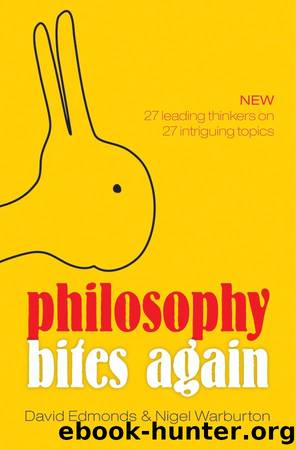Philosophy Bites Again by David Edmonds & Nigel Warburton