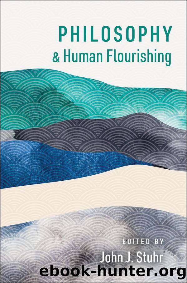 Philosophy and Human Flourishing by John J. Stuhr
