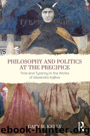 Philosophy and Politics at the Precipice by Kelly Gary M.;