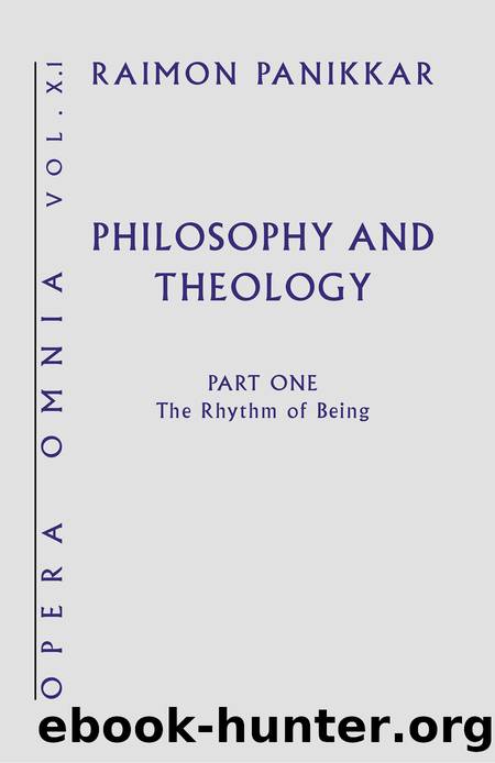 Philosophy and Theology: The Rhythm of Being by Panikkar Raimon;