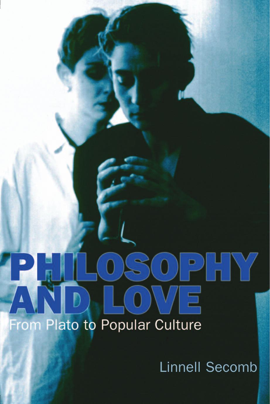 Philosophy and love : from Plato to popular culture by Secomb Linnell