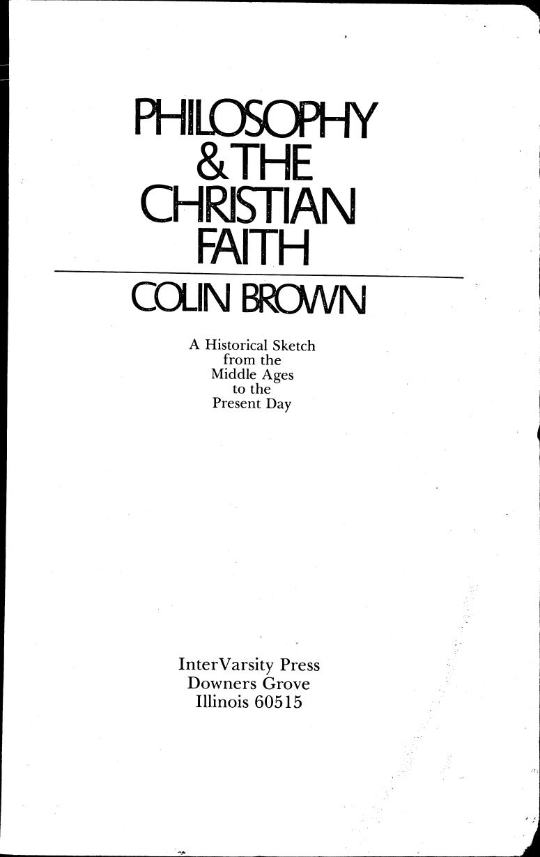 Philosophy and the Christian Faith: A Historical Sketch from the Middle Ages to the Present Day by Colin Brown