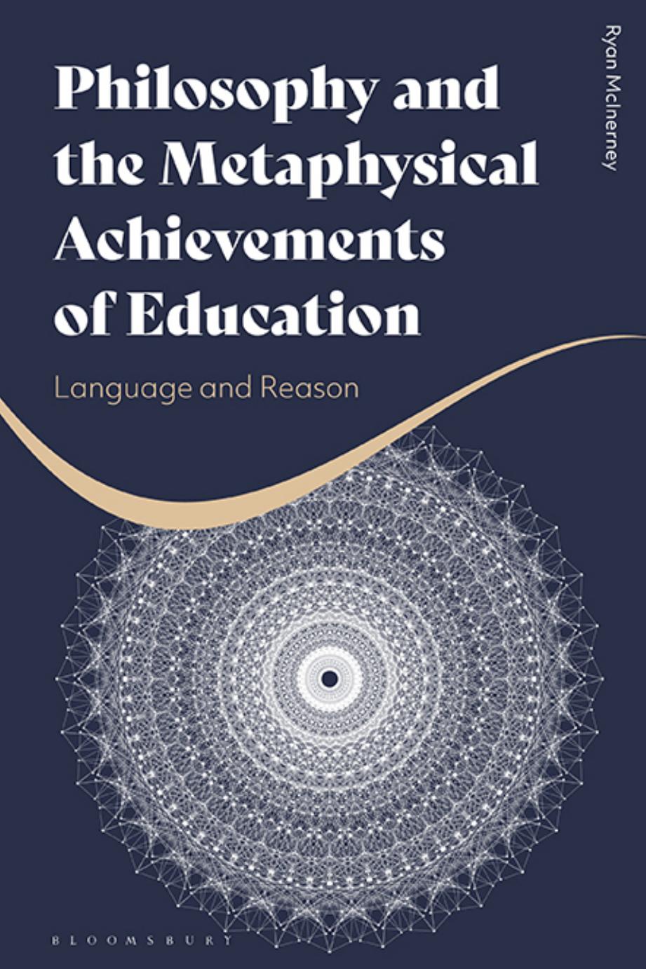 Philosophy and the Metaphysical Achievements of Education: Language and Reason by Ryan McInerney