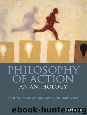 Philosophy of Action by Dancy Jonathan; Sandis Constantine; & Constantine Sandis