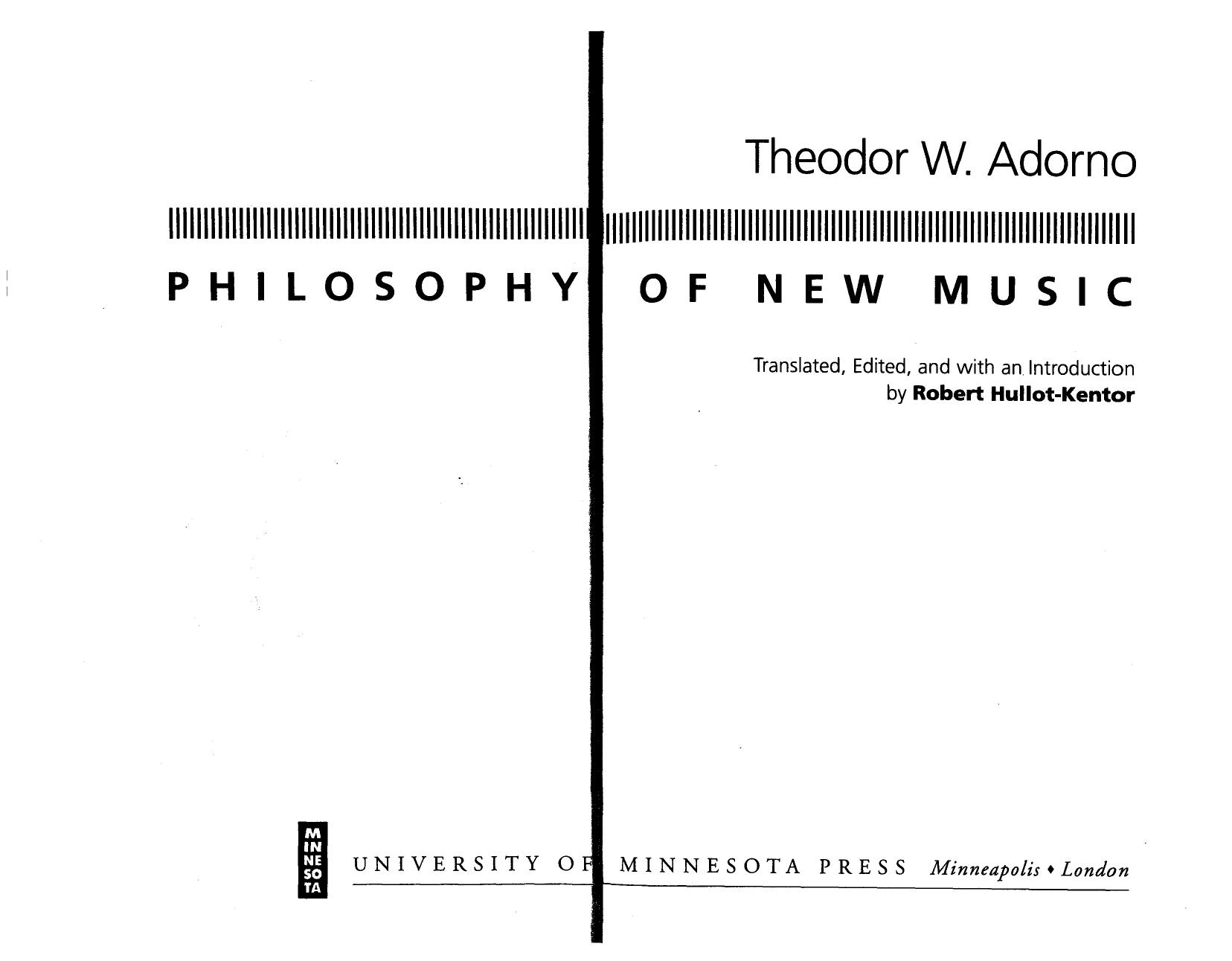 Philosophy of New Music by Theodor W. Adorno (author) Robert Hullot-Kentor (editor)
