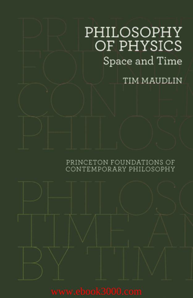 Philosophy of Physics: Space and Time by Unknow
