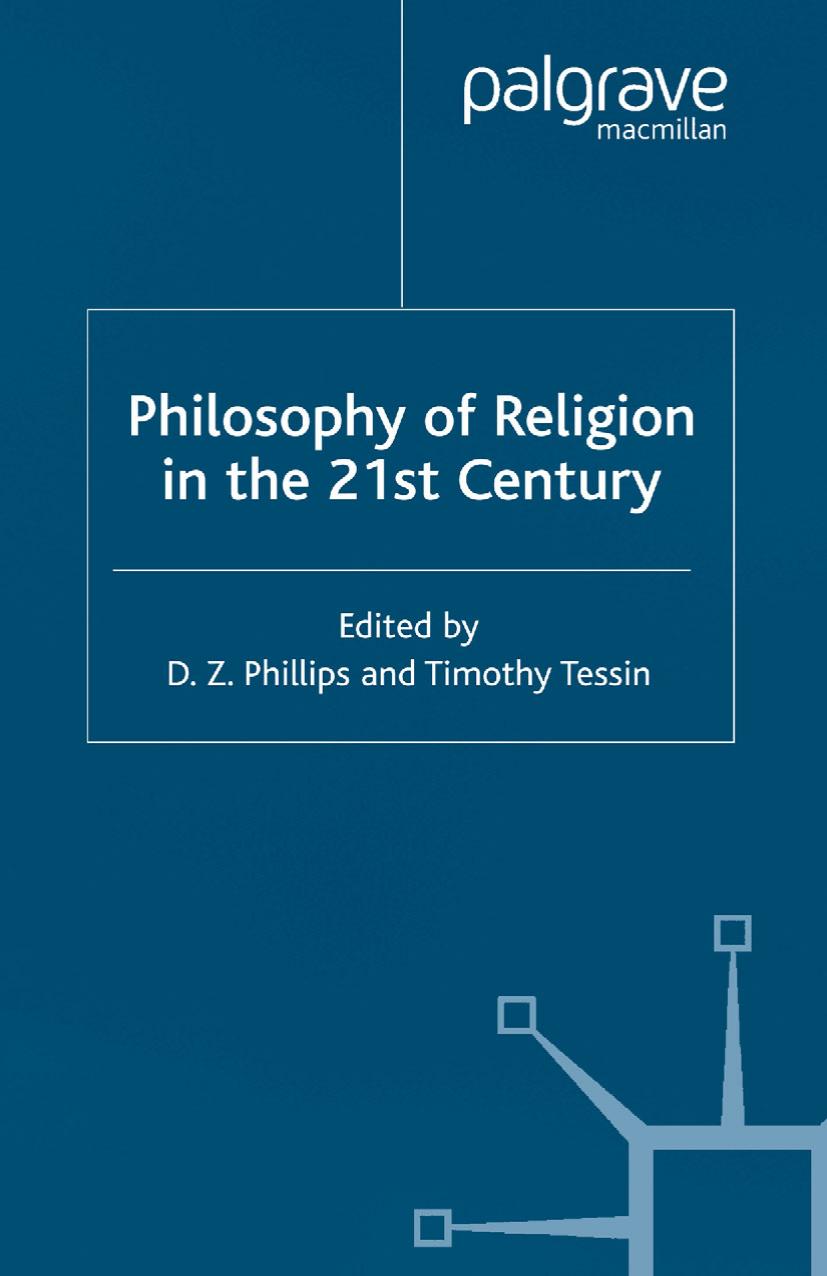 Philosophy of Religion in the 21st Century by D. Z. Phillips Timothy Tessin (eds.)