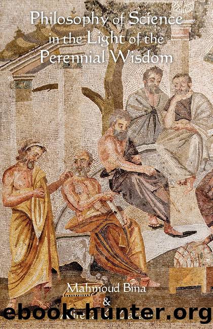 Philosophy of Science in the Light of the Perennial Wisdom by Mahmoud Bina & Alireza K. Ziarani