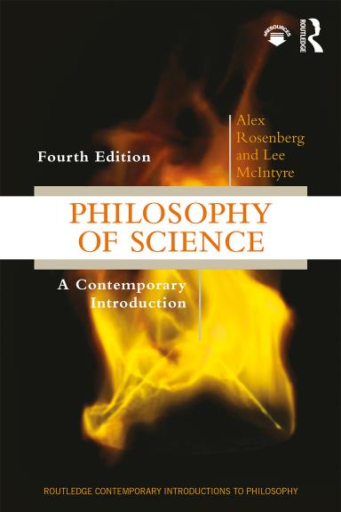 Philosophy of Science; A Contemporary Introduction by ﻿Alex Rosenberg & Lee McIntyre﻿