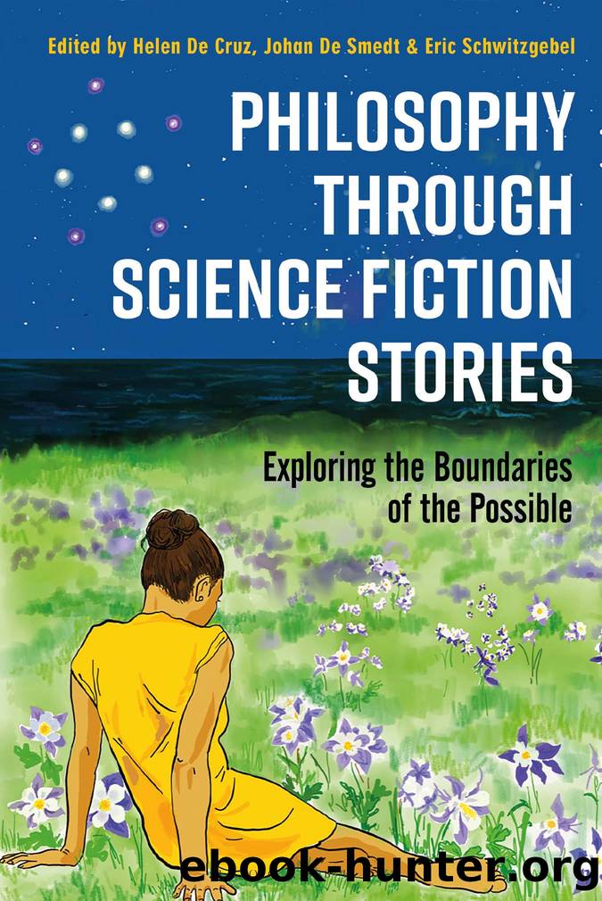 Philosophy through Science Fiction Stories: Exploring the Boundaries of the Possible by Helen De Cruz Johan De Smedt and Eric Schwitzgebel