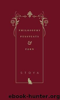 Philosophy, Pussycats, and Porn by Stoya