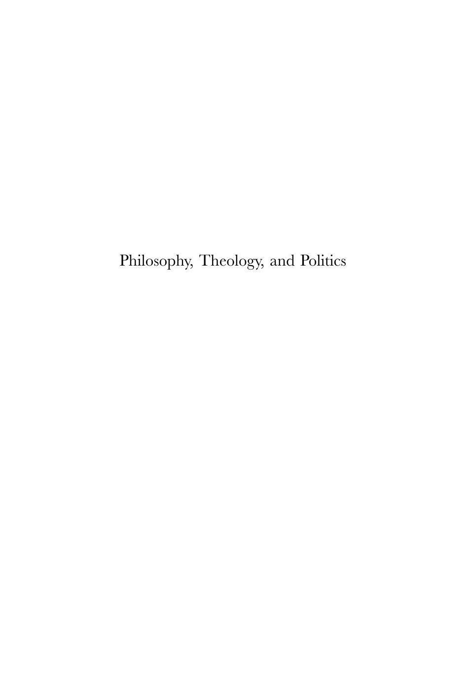 Philosophy, Theology, and Politics: A Reading of Benedict Spinoza's Tractatus Theologico-politicus (Supplements to the Journal of Jewish Thought and Philosophy) by Paul J. Bagley