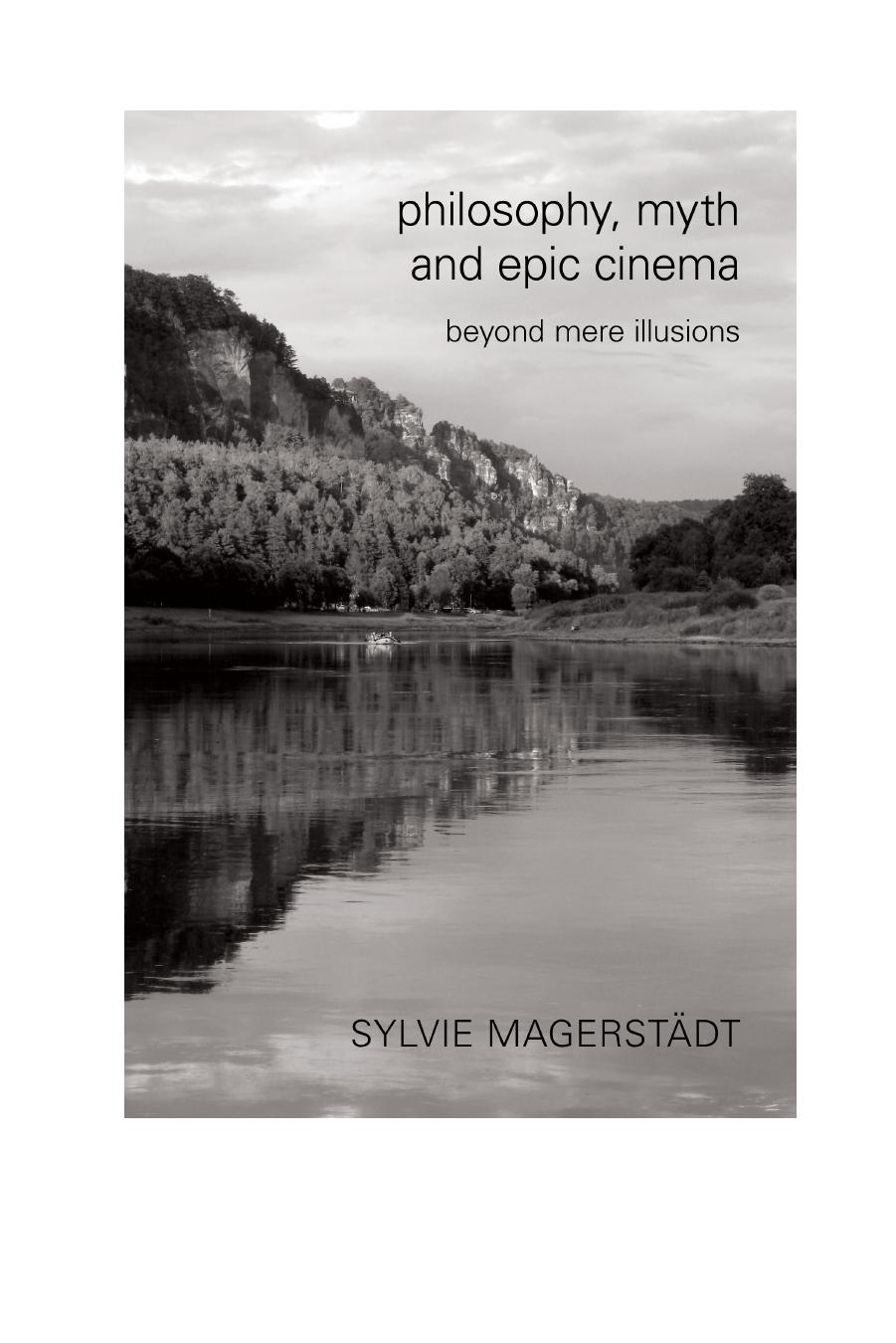 Philosophy, myth, and epic cinema : beyond mere illusions by Magerstädt Sylvie