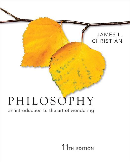 Philosophy: An Introduction to the Art of Wondering by James L. Christian