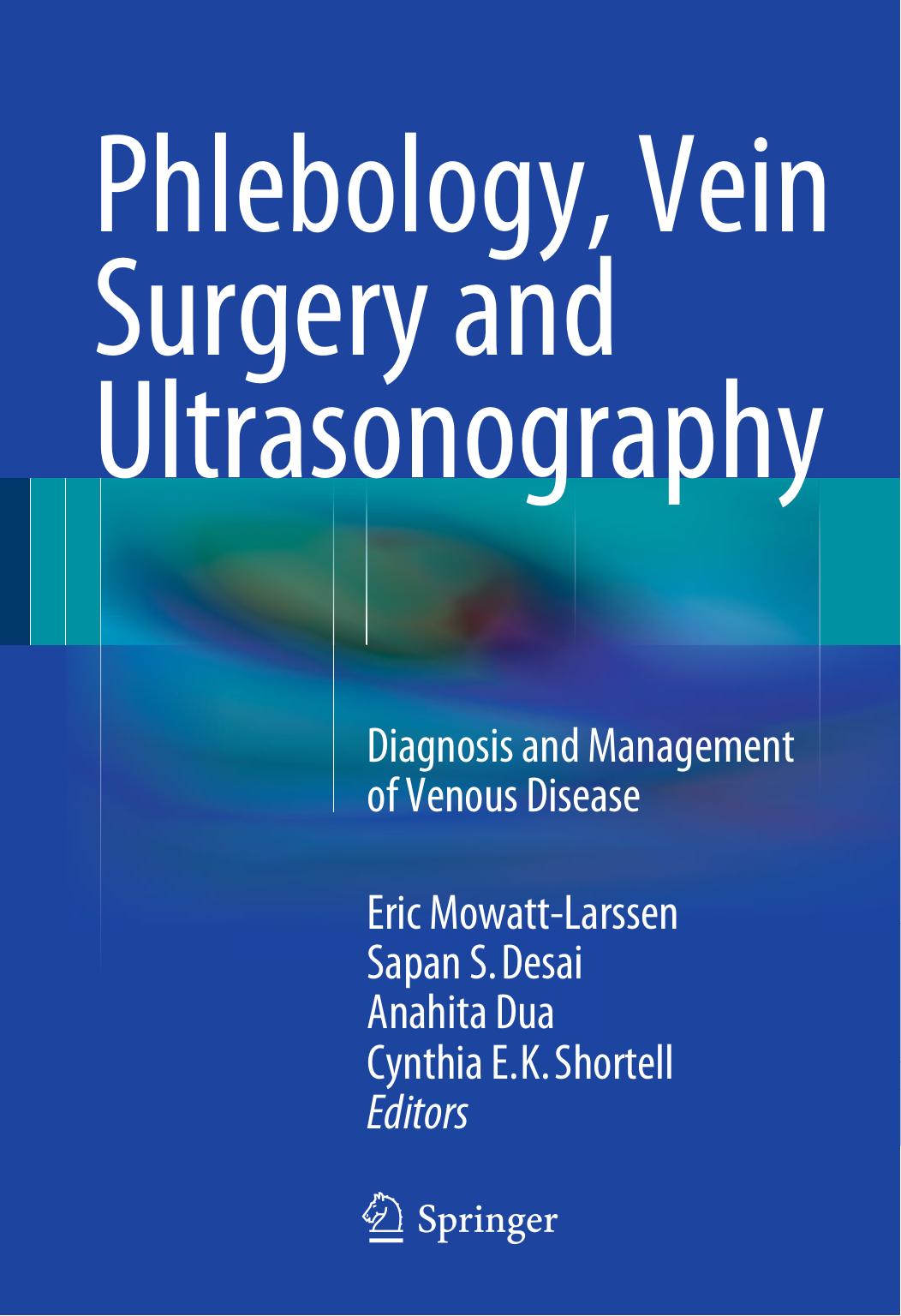 Phlebology, Vein Surgery and Ultrasonography: Diagnosis and Management of Venous Disease (Repost) by Unknow