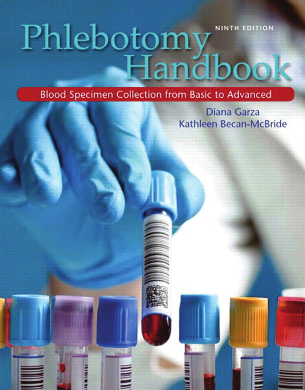 Phlebotomy handbook: blood specimen collection from basic to advanced by Becan-McBride Kathleen;Garza Diana;Hermis Donna;Sparrow Lockett Passion