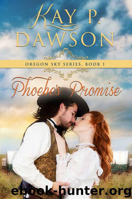 Phoebe's Promise (Oregon Sky Series Book 1) by Dawson Kay P