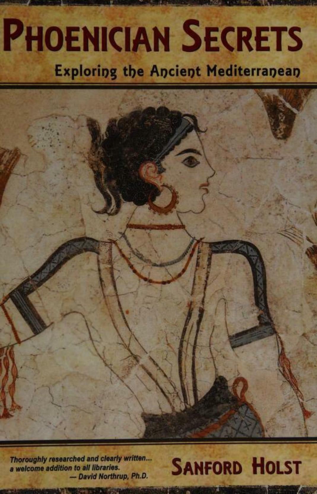 Phoenician Secrets: Exploring the Ancient Mediterranean by Sanford Holst