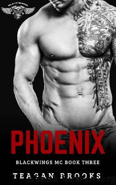 Phoenix (Blackwings MC Book 3) by Teagan Brooks